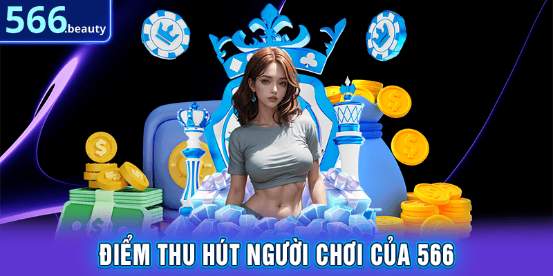 Điểm thu hút người chơi của 566